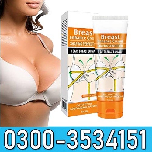  Breast Enlargement Cream In Pakistan