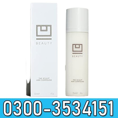 U Beauty Sculpt Arm Compound Skin Tightening Cream In Pakistan